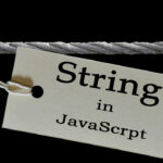 JavaScript Strings: From Basics to Advanced